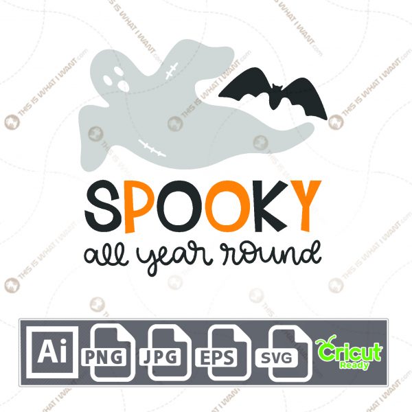 Spooky All Year Round Text Design for Halloween - Print n Cut Hi-Quality Vector Bundle - Ai, Svg, Jpg, Png, Eps - Cricut Ready