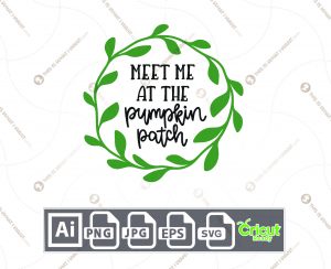 Meet Me at The Pumpkin Patch Text Design for Halloween - Print n Cut Hi-Quality Vector Bundle - Ai, Svg, Jpg, Png, Eps - Cricut Ready