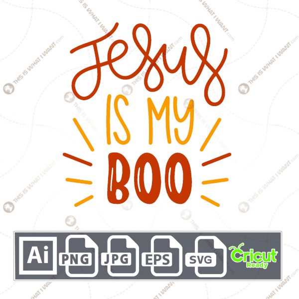 Jesus is My Boo Text with Orange and Red Design - Print n Cut Hi-Quality Vector Bundle - Ai, Svg, Jpg, Png, Eps - Cricut Ready