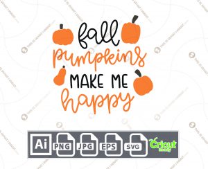 Fall Pumpkins Make Me Happy Text Design for Halloween - Print n Cut Hi-Quality Vector Bundle - Ai, Svg, Jpg, Png, Eps - Cricut Ready