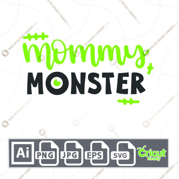 Mommy Monster in Green Text Design for Halloween - Print n Cut Hi-Quality Vector Bundle - Ai, Svg, Jpg, Png, Eps - Cricut Ready