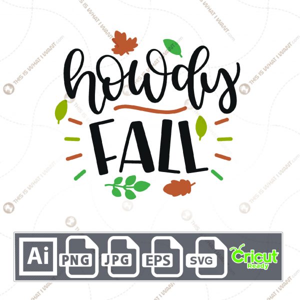 Howdy Fall Text with Leaves Design for Halloween - Print n Cut Hi-Quality Vector Bundle - Ai, Svg, Jpg, Png, Eps - Cricut Ready