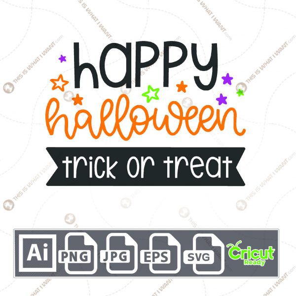 Happy Halloween Trick or Treat Text with Stars Design - Print n Cut Hi-Quality Vector Bundle - Ai, Svg, Jpg, Png, Eps - Cricut Ready