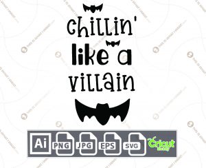Chillin Like A Villain Text with Bats Design for Halloween - Print n Cut Hi-Quality Vector Bundle - Ai, Svg, Jpg, Png, Eps - Cricut Ready