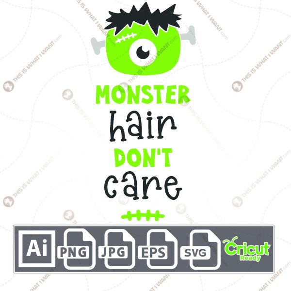 Monster Hair Don't Care Text with Frankenstein Design for Halloween - Print n Cut Hi-Quality Vector - Ai, Svg, Jpg, Png, Eps - Cricut Ready