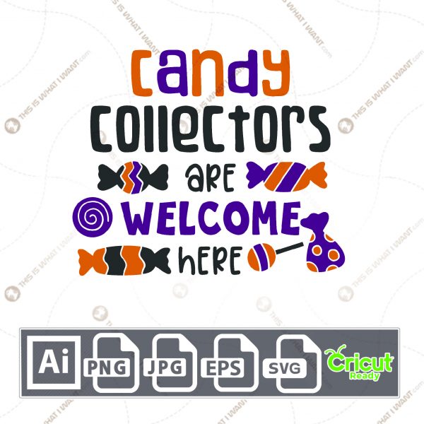 Candy Collectors are Welcome Here Text Design for Halloween - Print n Cut Hi-Quality Vector Bundle - Ai, Svg, Jpg, Png, Eps - Cricut Ready