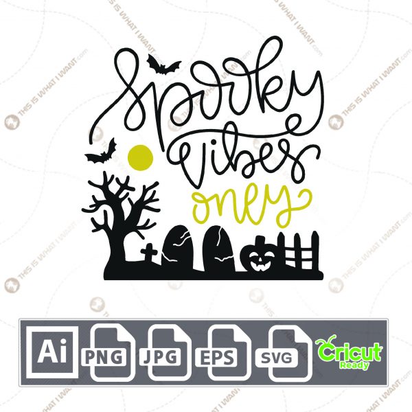 Spooky Vibes Only in Cursive Text with Halloween Design - Print n Cut Hi-Quality Vector Bundle - Ai, Svg, Jpg, Png, Eps - Cricut Ready