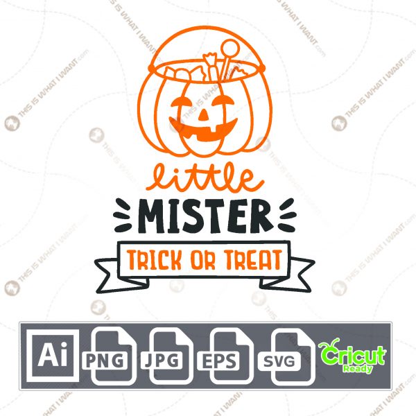 Little Mister Trick or Treat Text with Bag Design for Halloween- Print n Cut Hi-Quality Vector - Ai, Svg, Jpg, Png, Eps - Cricut Ready