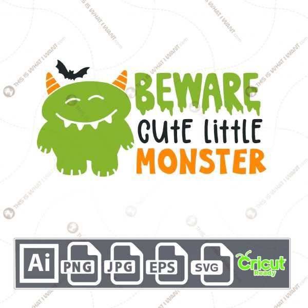 Beware Cute Little Monster Text Design for Halloween - Print n Cut Hi-Quality Vector - Ai, Svg, Jpg, Png, Eps - Cricut Ready