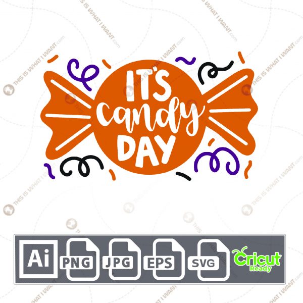 It's Candy Day Text in Big Candy Wrapper Design for Halloween - Print n Cut Hi-Quality Vector Bundle - Ai, Svg, Jpg, Png, Eps - Cricut Ready