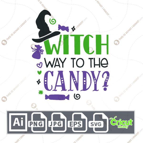 Witch Way to The Candy? Text Design for Halloween - Print n Cut Hi-Quality Vector Bundle - Ai, Svg, Jpg, Png, Eps - Cricut Ready