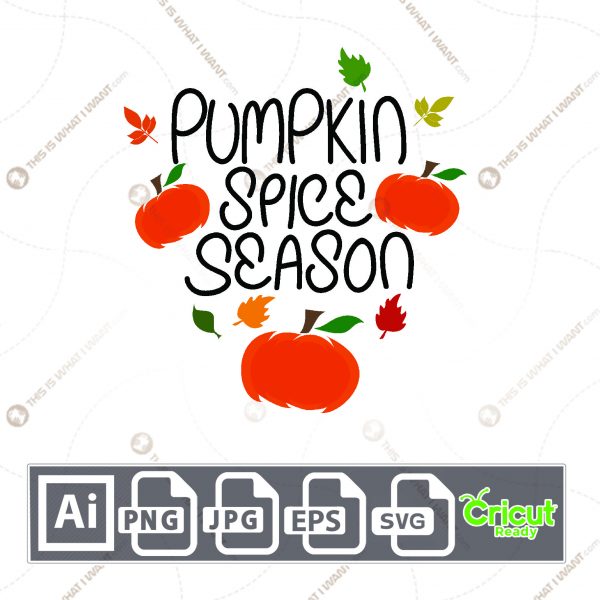Pumpkin Spice Season Text Design for Halloween - Print n Cut Hi-Quality Vector Bundle - Ai, Svg, Jpg, Png, Eps - Cricut Ready
