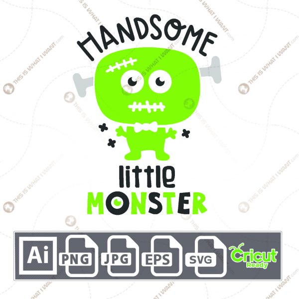 Handsome Little Monster Text with Frankenstein Design for Halloween - Print n Cut Hi-Quality Vector - Ai, Svg, Jpg, Png, Eps - Cricut Ready