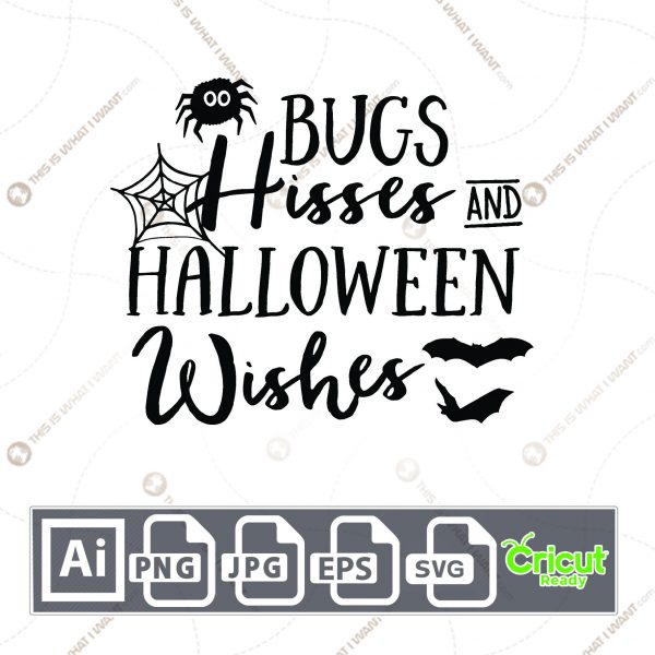 Bugs Hisses And Halloween Wishes Design for Halloween - Print n Cut Hi-Quality Vector Bundle - Ai, Svg, Jpg, Png, Eps - Cricut Ready