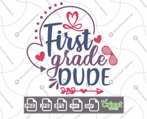 First Grade Dude in Blue and Violet Text with Hearts Design - Print n Cut Hi-Quality Vector Bundle - Dxf, Svg, Jpg, Png, Eps - Cricut Ready