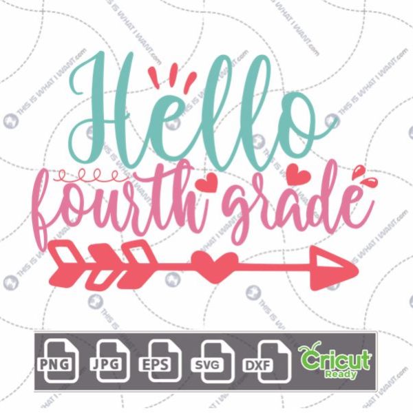 Hello Fourth Grade in Teal and Pink Text with Arrow Design - Print n Cut Hi-Quality Vector Bundle - Dxf, Svg, Jpg, Png, Eps - Cricut Ready