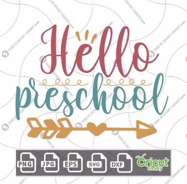Hello Pre-School Text with Arrow and Curls Design - Print n Cut Hi-Quality Vector Bundle - Dxf, Svg, Jpg, Png, Eps - Cricut Ready