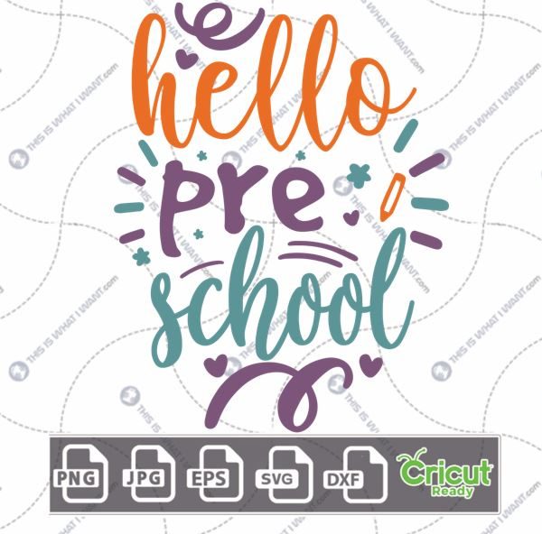 Hello Pre-School in Orange, Teal and Purple Text Design - Print n Cut Hi-Quality Vector Bundle - Dxf, Svg, Jpg, Png, Eps - Cricut Ready