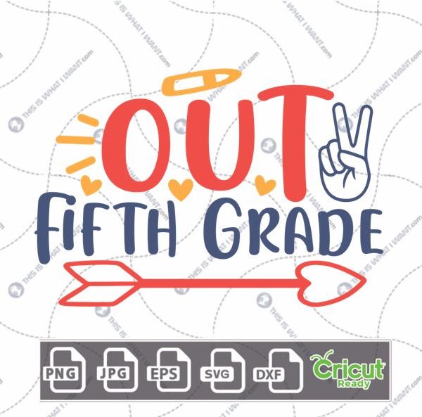 Peace Out Fifth Grade Text with Peace Sign Design - Print n Cut Hi-Quality Vector Bundle - Dxf, Svg, Jpg, Png, Eps - Cricut Ready