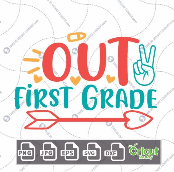 Peace Out First Grade Text with Peace Sign Design - Print n Cut Hi-Quality Vector Bundle - Dxf, Svg, Jpg, Png, Eps - Cricut Ready