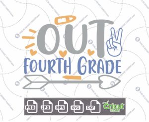Peace Out Fourth Grade Text with Peace Sign Design - Print n Cut Hi-Quality Vector Bundle - Dxf, Svg, Jpg, Png, Eps - Cricut Ready