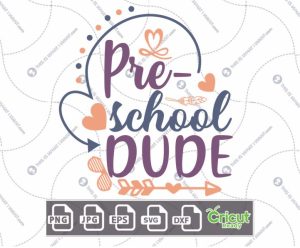 Pre-School Dude Text with Dots and Hearts Design - Print n Cut Hi-Quality Vector Bundle - Dxf, Svg, Jpg, Png, Eps - Cricut Ready