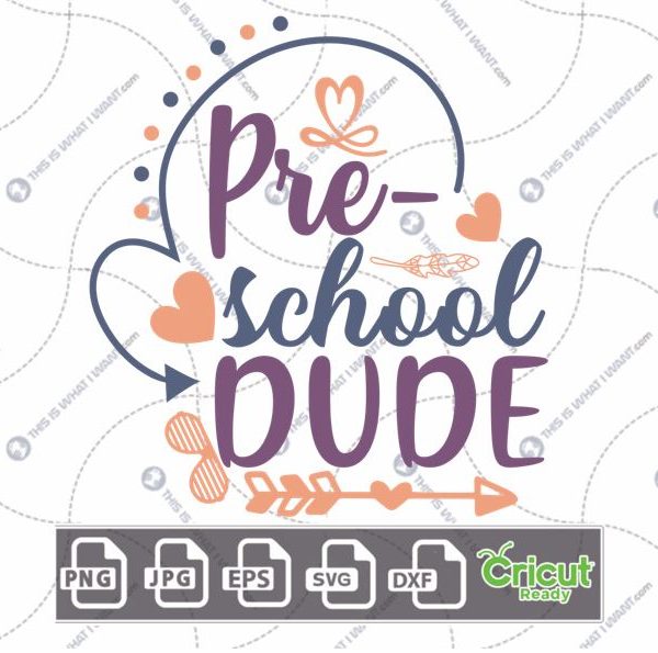 Pre-School Dude Text with Dots and Hearts Design - Print n Cut Hi-Quality Vector Bundle - Dxf, Svg, Jpg, Png, Eps - Cricut Ready