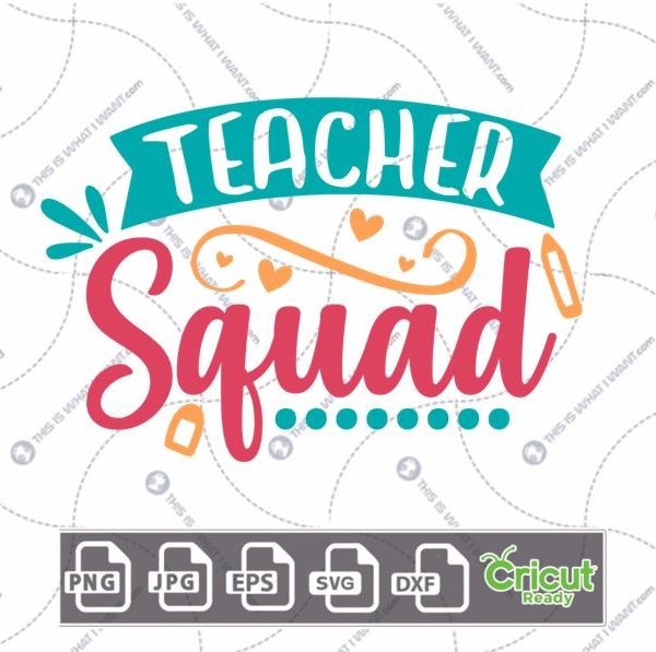 Teacher Squad in Teal and Red Text with Hearts Design - Print n Cut Hi-Quality Vector Bundle - Dxf, Svg, Jpg, Png, Eps - Cricut Ready