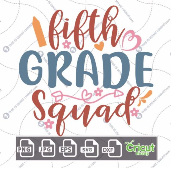 Fifth Grade Squad Text with Pink Flowers & Hearts Design - Print n Cut Hi-Quality Vector Bundle - Dxf, Svg, Jpg, Png, Eps - Cricut Ready