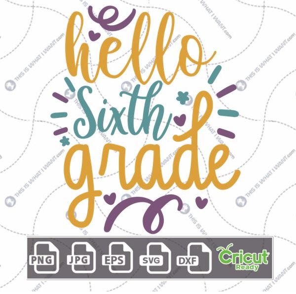 Hello Sixth Grade Text with Whiskers and Curls Design - Print n Cut Hi-Quality Vector Bundle - Dxf, Svg, Jpg, Png, Eps - Cricut Ready