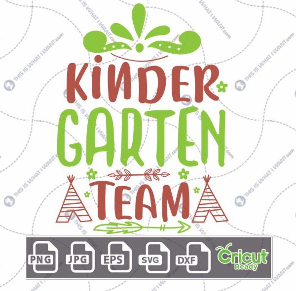 Kindergarten Team Text with Teepee Tents Design - Print n Cut Hi-Quality Vector Bundle - Dxf, Svg, Jpg, Png, Eps - Cricut Ready