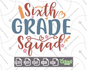 Sixth Grade Squad Text with Pink Flowers & Red Arrow Design - Print n Cut Hi-Quality Vector Bundle - Dxf, Svg, Jpg, Png, Eps - Cricut Ready