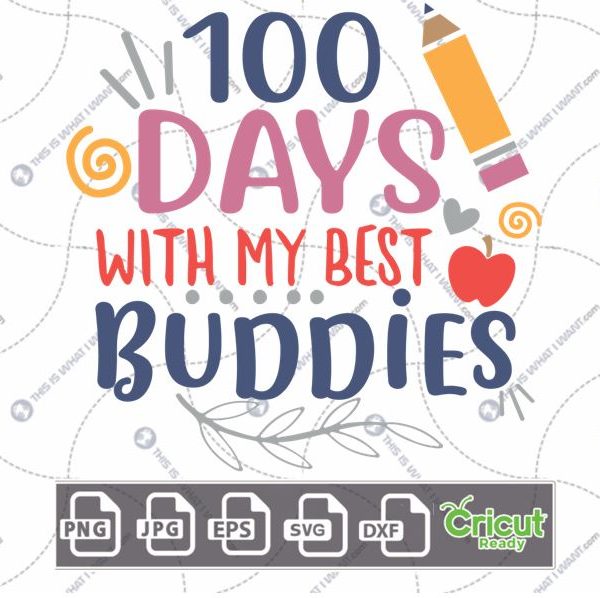 100 Days with My Best Buddies Text with Pencil Design - Print n Cut Hi-Quality Vector Bundle - Dxf, Svg, Jpg, Png, Eps - Cricut Ready