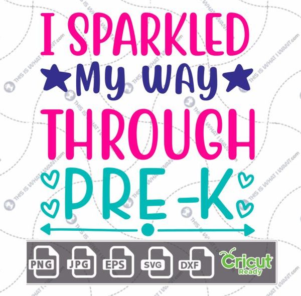 I Sparkled My Way Through Pre-K Text with Blue Stars Design - Print n Cut Hi-Quality Vector Bundle - Dxf, Svg, Jpg, Png, Eps - Cricut Ready