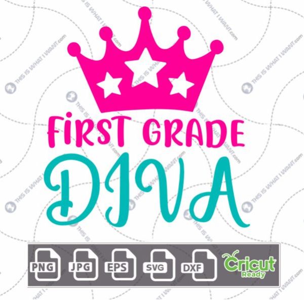 First Grade Diva Text with Pink Crown Design - Print n Cut Hi-Quality Vector Bundle - Dxf, Svg, Jpg, Png, Eps - Cricut Ready