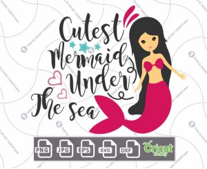 Cutest Mermaid Under The Sea Text & Art Design - Hi-Quality Vector in Ai, Svg, Jpg, Png, Eps Formats - Cricut Ready