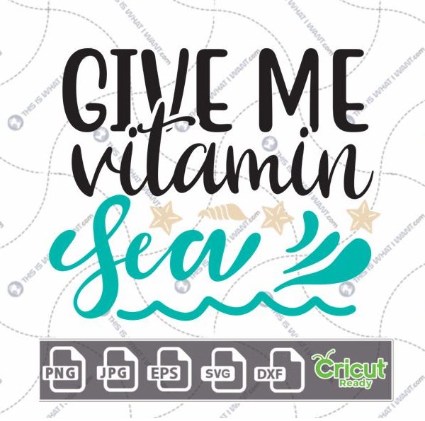 Give Me Vitamin Sea Text with Waves Art Design - Hi-Quality Vector in Ai, Svg, Jpg, Png, Eps Formats - Cricut Ready