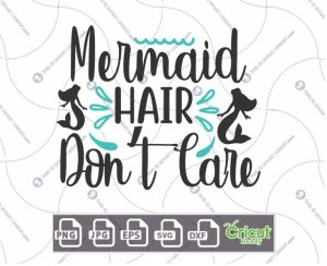 Mermaid Hair Don't Care Text & Mermaid Shadows Art Design - Hi-Quality Vector in Ai, Svg, Jpg, Png, Eps Formats - Cricut Ready