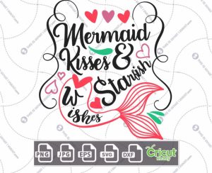 Mermaid Kisses & Starfish Wishes Text with Mermaid Tail Art Design - Hi-Quality Vector in Ai, Svg, Jpg, Png, Eps Formats - Cricut Ready