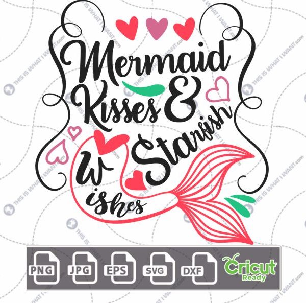 Mermaid Kisses & Starfish Wishes Text with Mermaid Tail Art Design - Hi-Quality Vector in Ai, Svg, Jpg, Png, Eps Formats - Cricut Ready