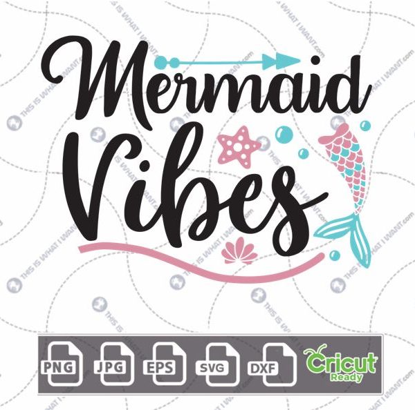 Mermaid Vibes Text with Mermaid Tail Art Design - Hi-Quality Vector in Ai, Svg, Jpg, Png, Eps Formats - Cricut Ready