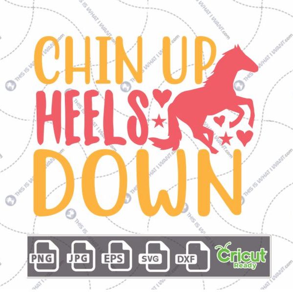 Chin Up Heels Down Text with Horse Art Design - Hi-Quality Vector in Ai, Svg, Jpg, Png, Eps Formats - Cricut Ready