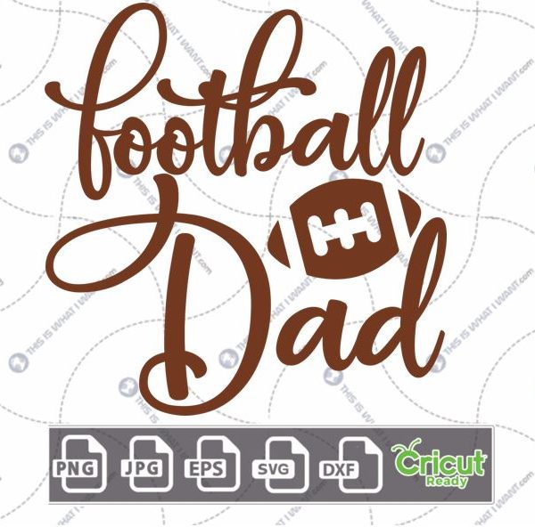Football Dad Text with Football Art Design - Hi-Quality Vector Bundle - Dxf, Svg, Jpg, Png, Eps - Cricut Ready