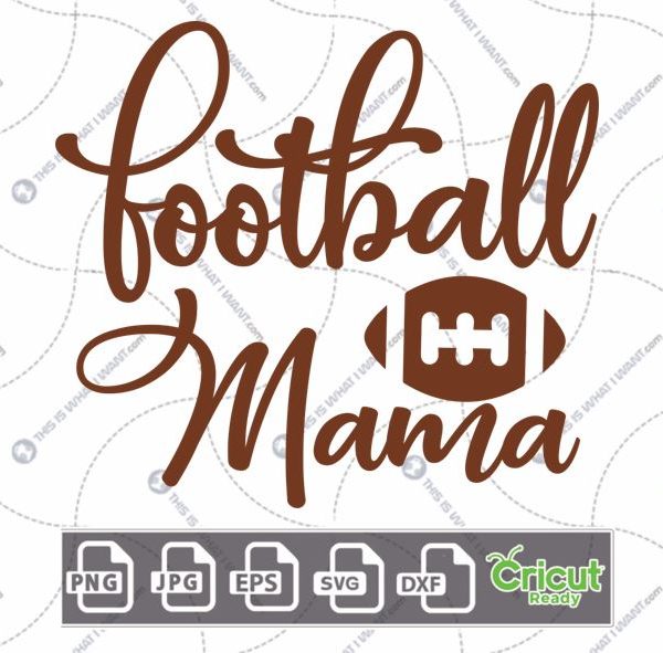 Football Mama Text with Football Art Design - Hi-Quality Vector Bundle - Dxf, Svg, Jpg, Png, Eps - Cricut Ready