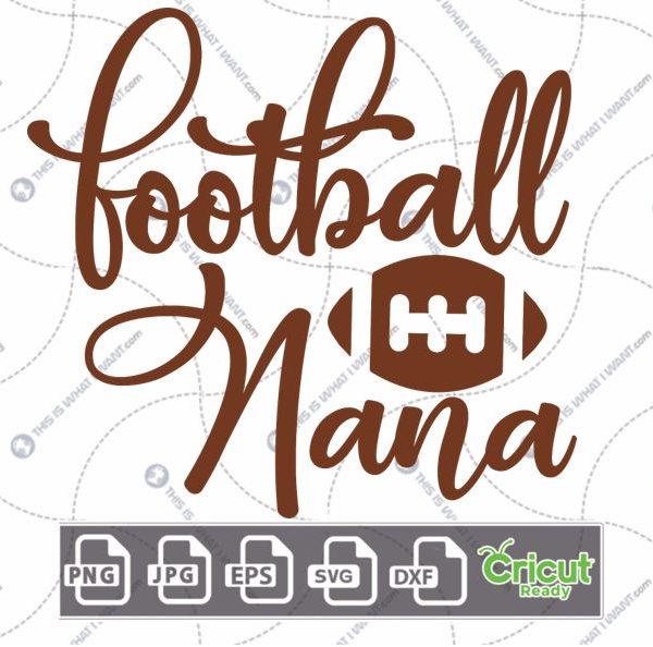 Football Nana Text with Football Art Design - Hi-Quality Vector Bundle - Dxf, Svg, Jpg, Png, Eps - Cricut Ready