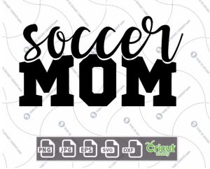 Soccer Mom Text in Bold Letters Design - Hi-Quality Vector Bundle - Dxf, Svg, Jpg, Png, Eps - Cricut Ready