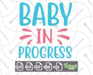 Baby in Progress Text For Expectant Mothers in Bold Letters Design - Hi-Quality Vector Bundle - Dxf, Svg, Jpg, Png, Eps - Cricut Ready
