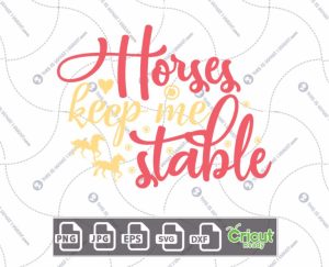 Horses Keep Me Stable Text with Little Yellow Horses Art Design - Hi-Quality Vector in Ai, Svg, Jpg, Png, Eps Formats - Cricut Ready