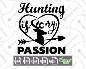 Hunting is My Passion Text Design for Hunting Enthusiasts - Hi-Quality Vector Bundle - Dxf, Svg, Jpg, Png, Eps - Cricut Ready