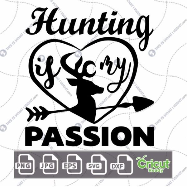 Hunting is My Passion Text Design for Hunting Enthusiasts - Hi-Quality Vector Bundle - Dxf, Svg, Jpg, Png, Eps - Cricut Ready